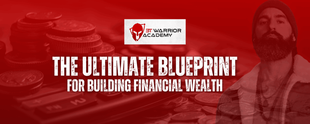 The Ultimate Blueprint for Building Financial Wealth